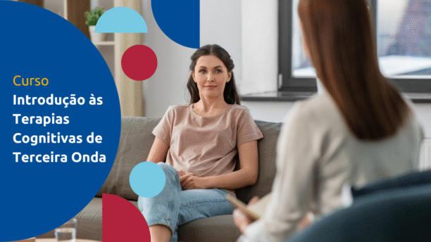 Introdução às Terapias Cognitivas de Terceira Onda